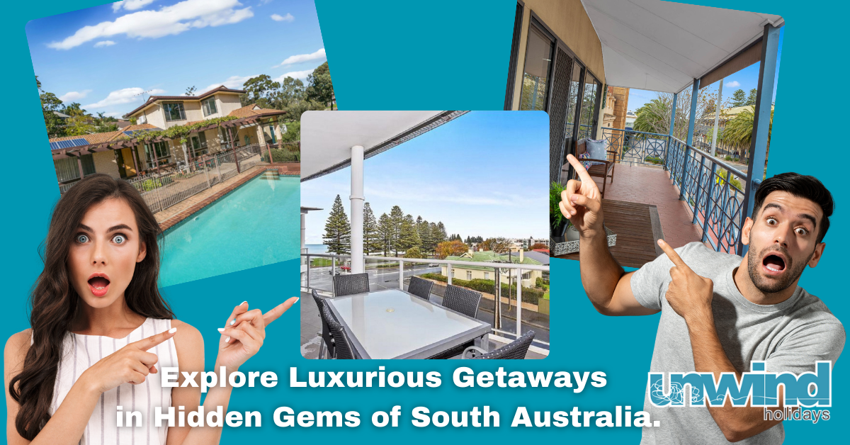 Discover South Australia's Hidden Gems Luxurious Getaways You Didn't Know You Needed